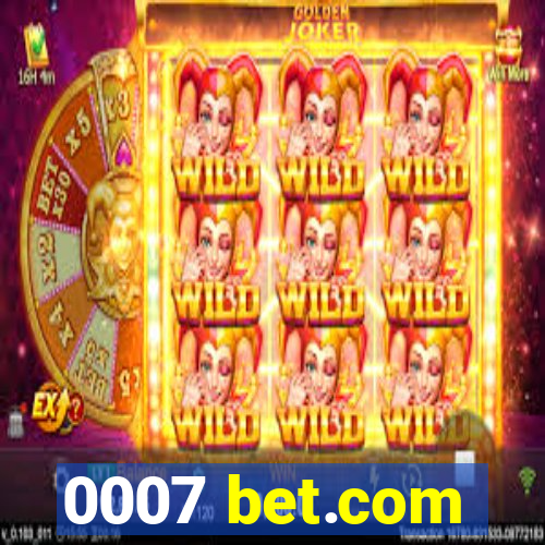 0007 bet.com
